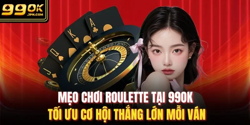 mẹo chơi Roulette