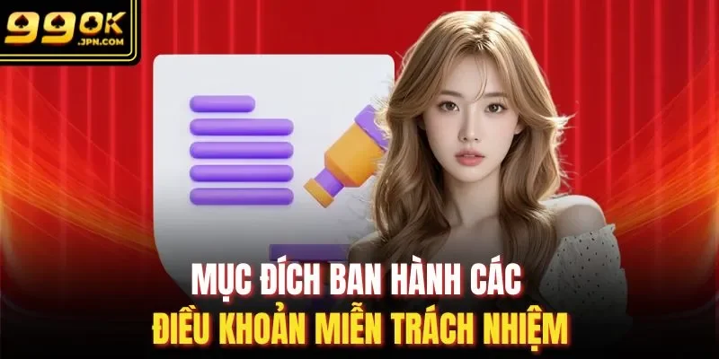 Mục đích ban hành các điều khoản miễn trách nhiệm