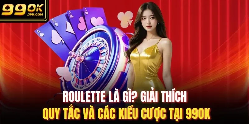 Roulette là gì