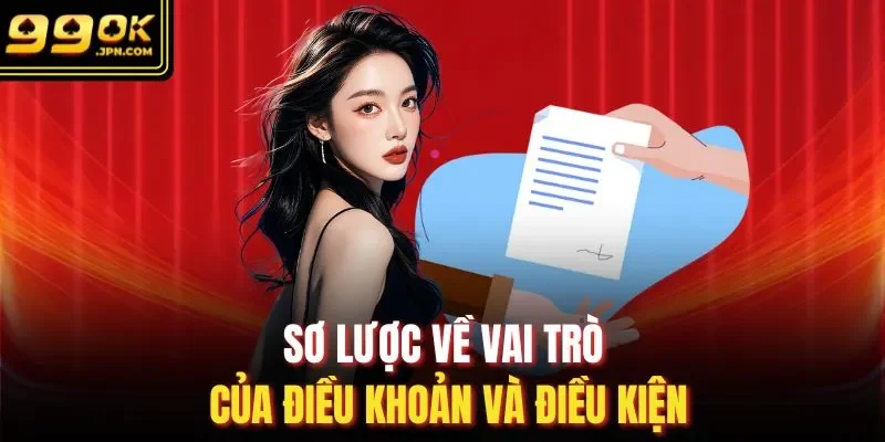 Sơ lược về vai trò của điều khoản và điều kiện