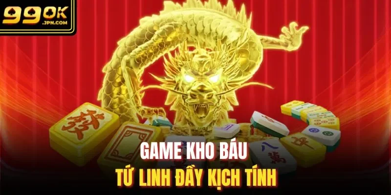 Game kho báu tứ linh đầy kịch tính