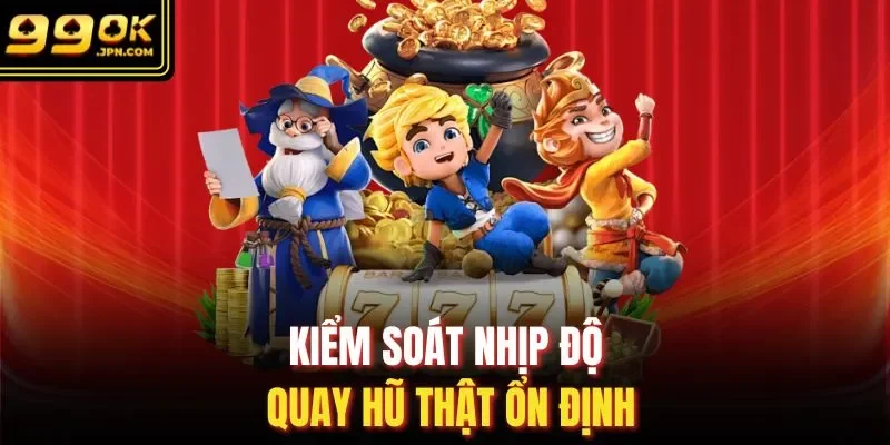 Kiểm soát nhịp độ quay hũ thật ổn định