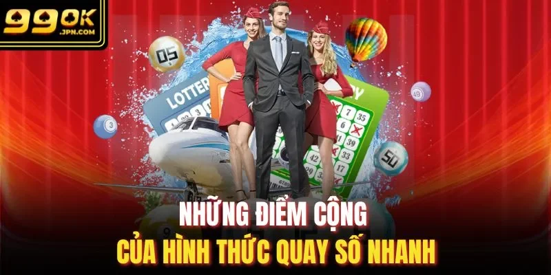 Những điểm cộng của hình thức quay số nhanh